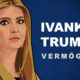 Ivanka Trump Vermögen und Einkommen