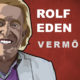 Rolf Eden Vermögen und Einkommen