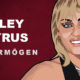 Miley Cyrus Vermögen und Einkommen