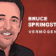 Bruce Springsteen Vermögen und Einkommen