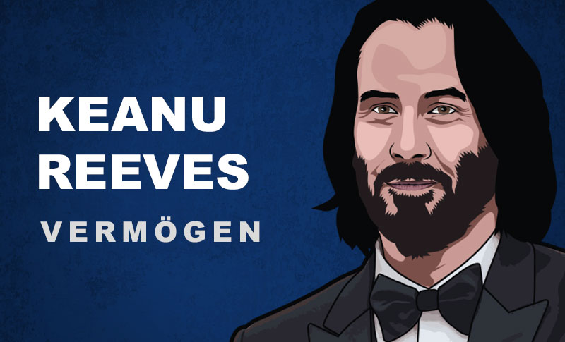Keanu Reeves Vermögen